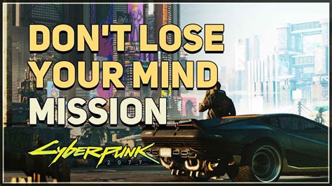 cyberpunk don't lose your mind|reestablish connection between delamain.